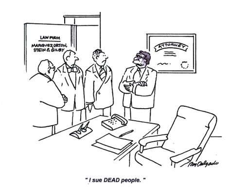 'I sue DEAD people.'