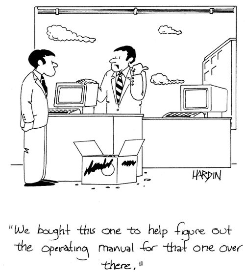 'We bought this one to help figure out the operating manual for that one over there.'
