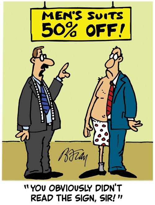 Men's suits 50 off 'You obviously didn't read the sign, Sir!'