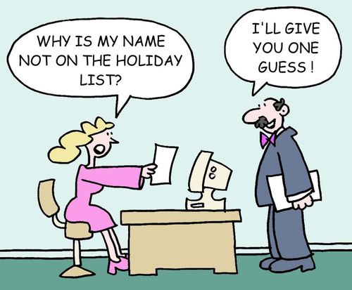 Why is my name not on the holiday list?