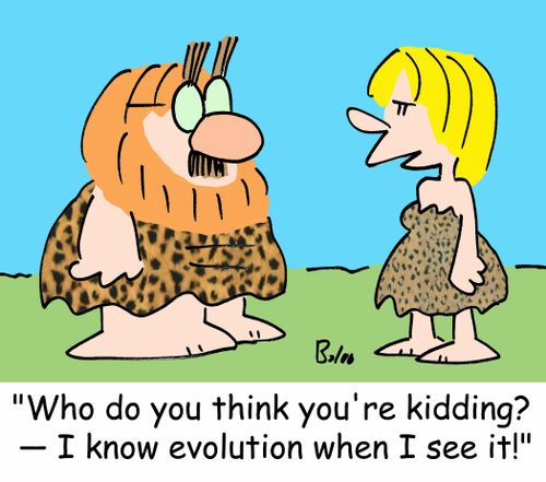 'Who do you think you're kidding? -- I know evolution when I see it!'