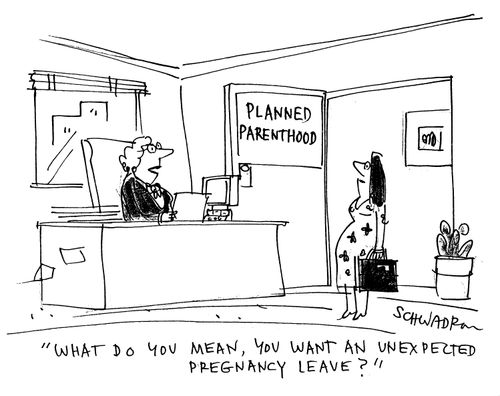 Planned Parenthood: 'What do you mean, you want an unexpected pregnancy leave?'
