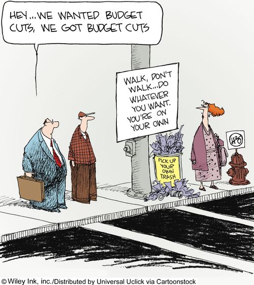 'Hey, we wanted budget cuts, we got budget cuts.'