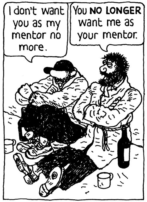 'I don't want you as my mentor no more.' 'You NO LONGER want me as your mentor.'