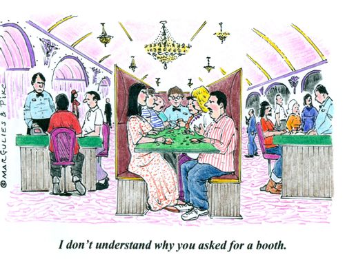 'I don't understand why you asked for a booth.'