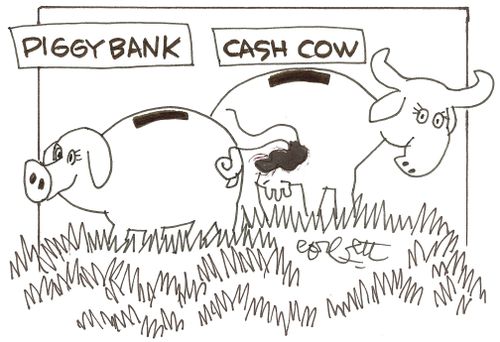 Piggy bank...cash cow.