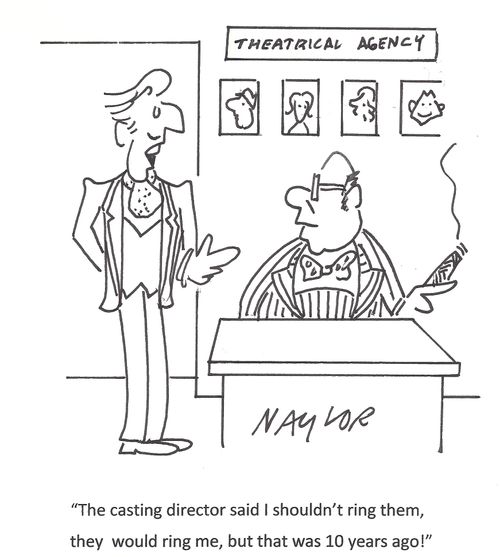 'The casting director said I shouldn't ring them, they would ring me, but that was 10 years ago!'