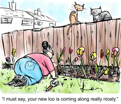'I must say, your new loo is coming along really nicely.'
