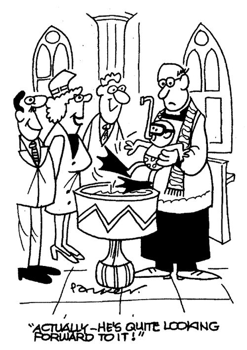 Baptism - "Actually he's quite looking forward to it."