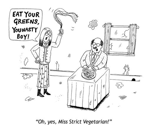 'Oh yes, Miss Strict Vegetarian!'