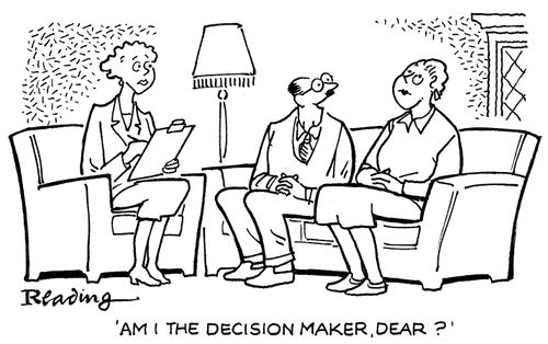 'Am I the decision maker, dear?'