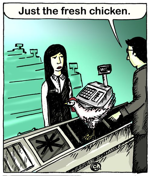 'Just the fresh chicken.'