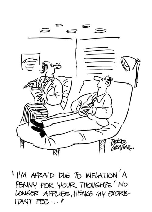 "I'm afraid due to inflation 'a penny for your thoughts' no longer applies, hence my exorbitant fee..."