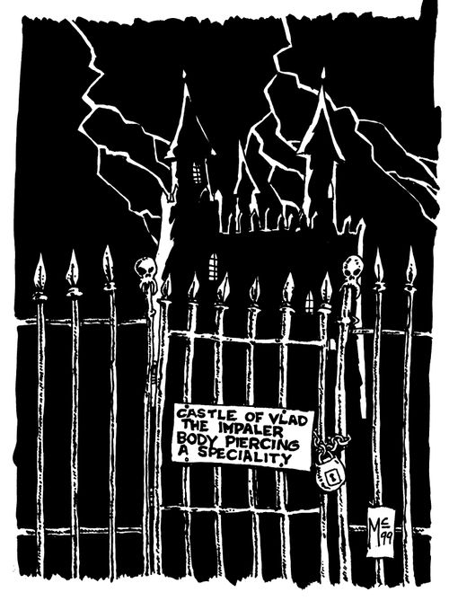 'Castle of Vlad the impaler, body piercing a speciality'