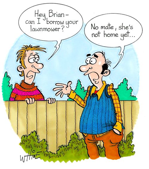 "Hey Brian - can I borrow your lawnmower?"