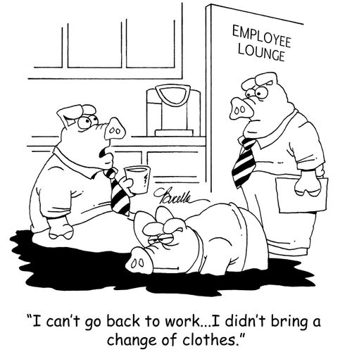 "I can't go back to work...I didn't bring a change of clothes."
