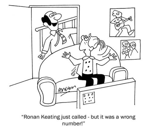 'Ronan Keating just called - but it was a wrong number!'
