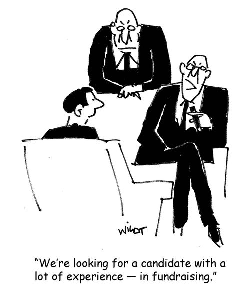 'We're looking for a candidate with a lot of experience - in fund raising.'