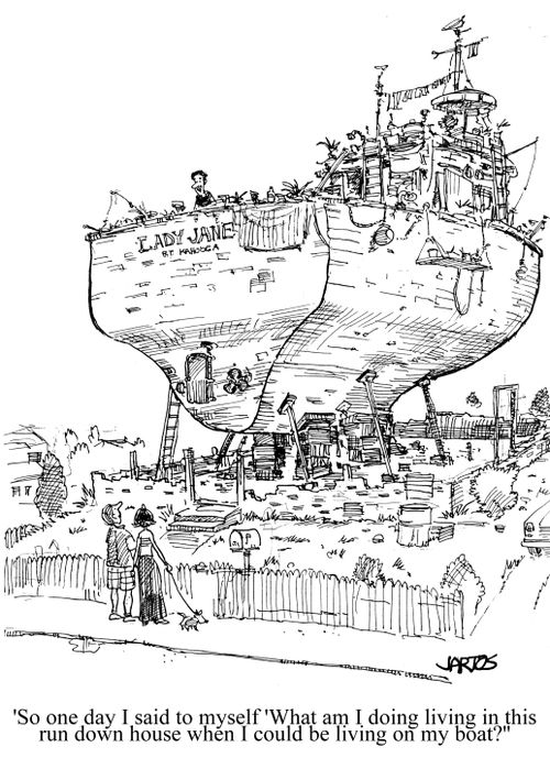 'So one day I said to myself, 'What am I doing living in this run down house when I could be living on my boat?'