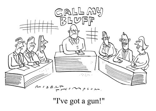 Call My Bluff: "I've got a gun."