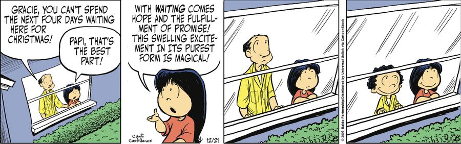 "Gracie, you can't spend the next four days waiting here for Christmas!"