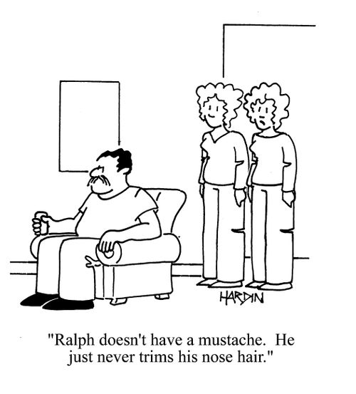 'Ralph doesn't have a mustache. He just never trims his nose hair.'
