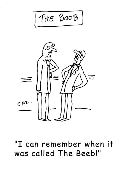 "I can remember when it was called The Beeb!"