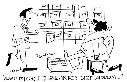 'Now let's force these on for size,modom...'