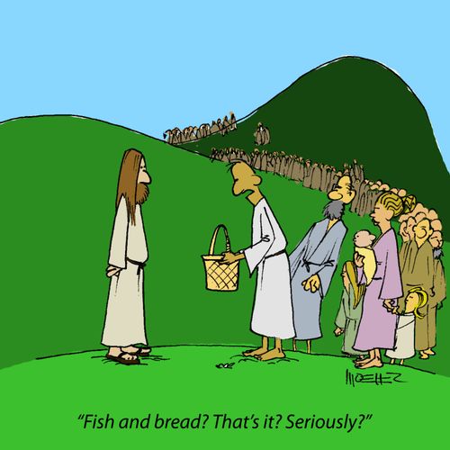 'Fish and bread? That's it? Seriously?'
