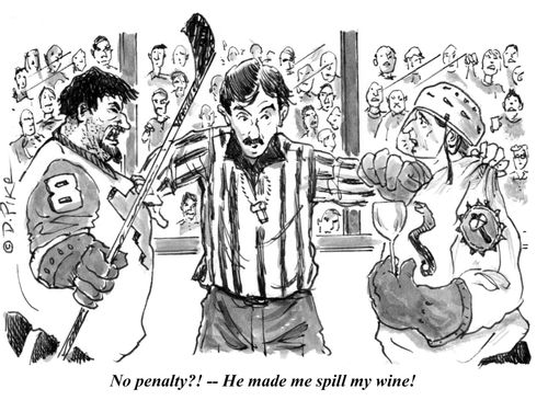 "No penalty?! - He made me spill my wine!"