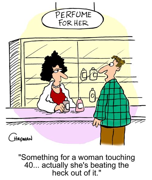 'Something for a woman touching 40... actually she's beating the heck out of it.'