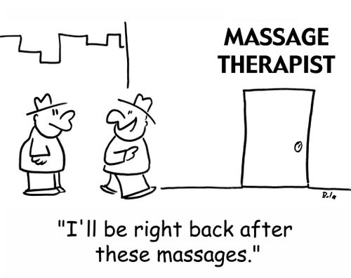 'I'll be right back after these massages.'