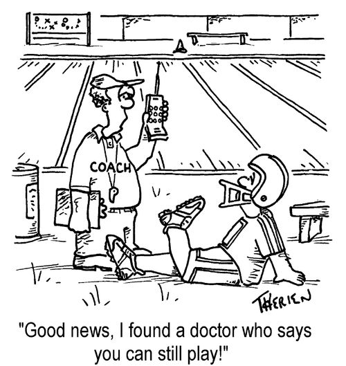 "Good news...I found a doctor who says you can still play!"