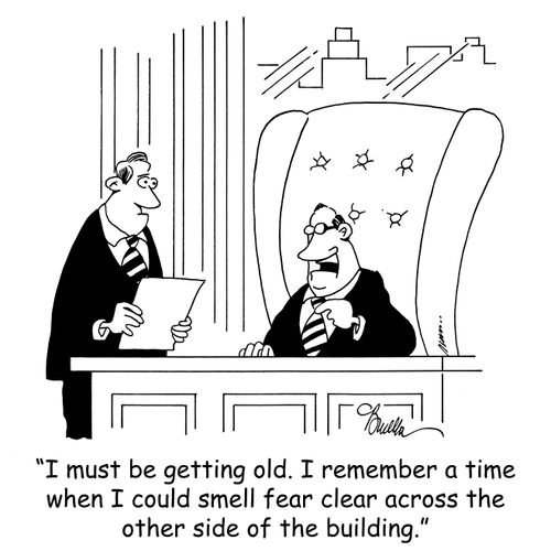 'I must be getting old. I remember when I could smell fear clear across the other side of the building.'