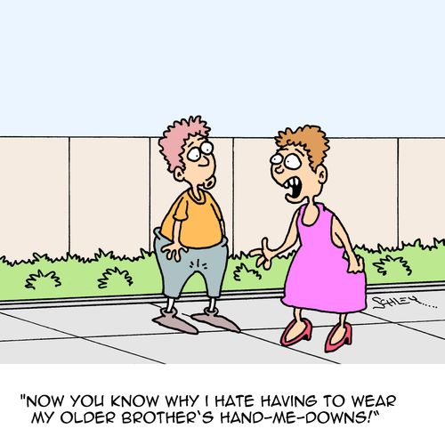 "Now you know why I having to wear my older brother's hand-me-downs!"