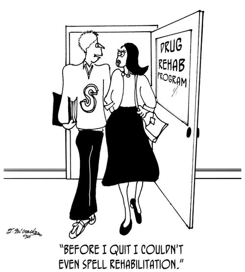 'Before I quit I couldn't even spell rehabilitation.'