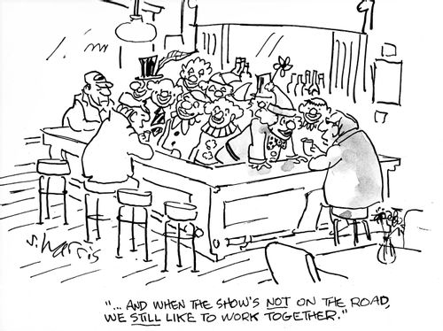 "...and when the show's not on the road, we still like to work together."