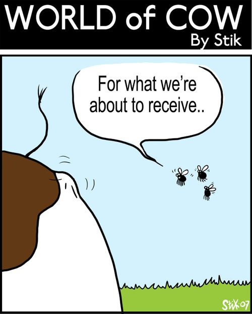 'For what we are about to receive...'