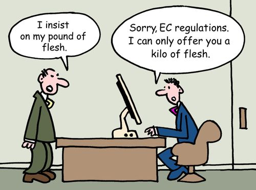 'I insist on my pound of flesh.'