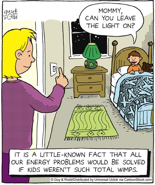 'It is a little-known fact that all our energy problems would be solved if kids weren't such total wimps.'