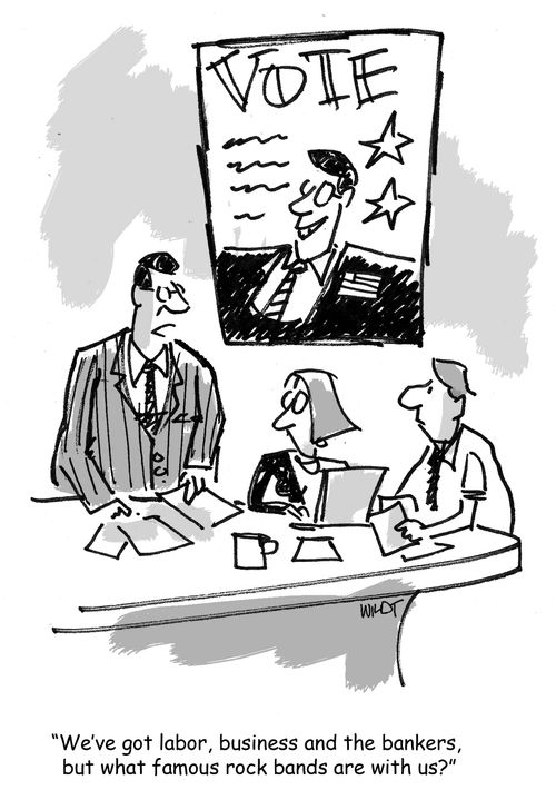 'We've got labor, business and the bankers, but what famous rock bands are with us?'