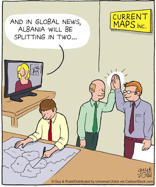 'And in global news, Albania will be splitting in two.'