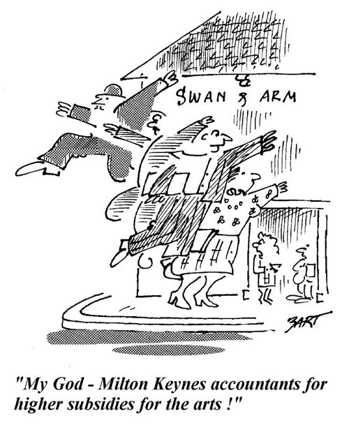 'My God - Milton Keynes accountants for the higher subsidies for the arts'