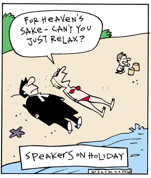 Speakers on holiday.