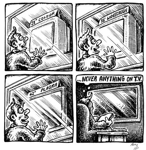 'Never Anything on TV...'