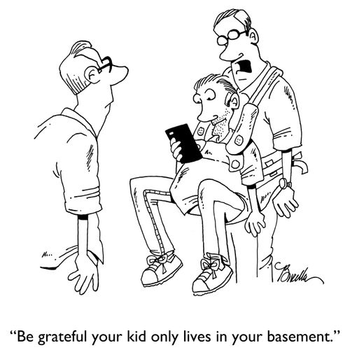 "Be grateful your kid only lives in your basement."