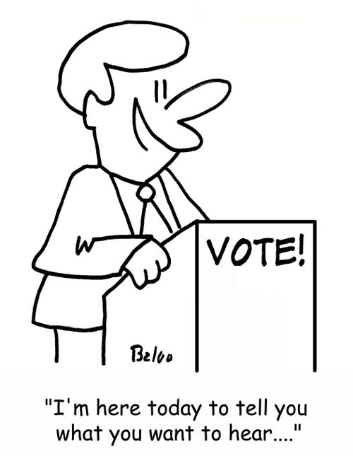 VOTE, 'I'm here to tell you what you want to hear....'