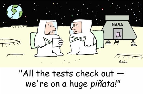 NASA, 'All the tests check out -- we're on a huge pinata!'