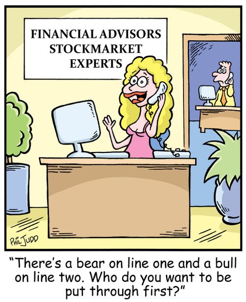 'There's a bear on line one and a bull on line two. Who do you want me to put through first?'