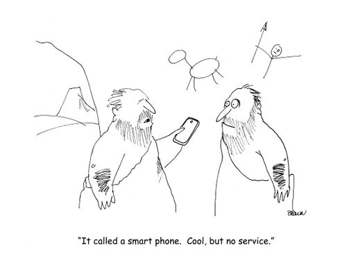 "It called a smart phone. Cool, but no service." 